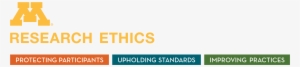 Protecting Participants, Upholding Standards, Improving - University Of Minnesota