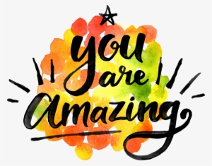 You Are Amazing - You Are Amazing Clipart