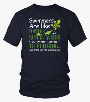 Swimmers Are Like Turtles Funny & Cute Turtle Tee T-shirts - Ros T Shirt