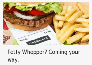 Burger King, Fast Food, And Food - Fetty Whopper