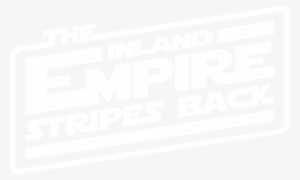 The Inland Empire Stripes Back Is A Dedicated Group - Poster