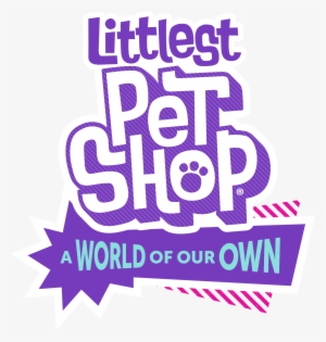Littlest Pet Shop A World Of Our Own Logo - Littlest Pet Shop A World Our Own