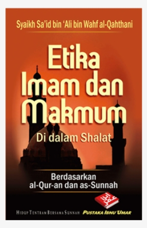 Etika Imam Dan Makmum Di Dalam Shalat - Etika Imam Dan Makmum