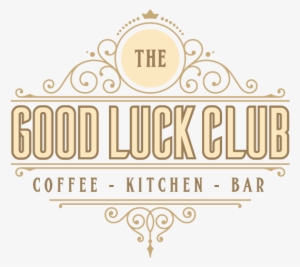 Welcome To The Good Luck Club - Calligraphy