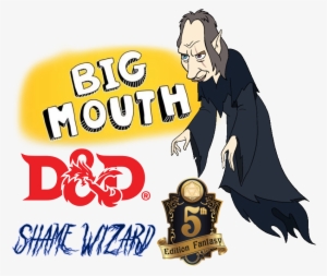 Big Mouth D&d 5e Shame Wizard