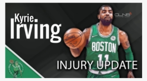 Kyrie Irving Nearly Recovered & Ready To “lead” Celtics - Basketball Moves