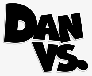 Dan Vs Logo High Res 10k By Lonmcgregor-d5zo01a - Dan Vs Tv Show