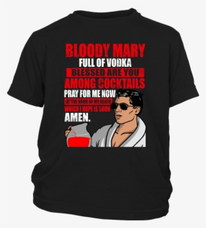 Bloody Mary Full Of Vodka Archer Shirts T Shirt District - Shirt