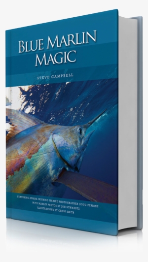 Blue Marlin Magic - Blue Marlin Magic By Steve Campbell