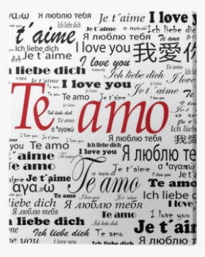Te Amo In Red And "i Love You" In Different Language - Language
