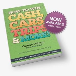 How To Win Cash, Cars, Trips & More - Win Cash, Cars, Trips & More!: 2nd Edition - You