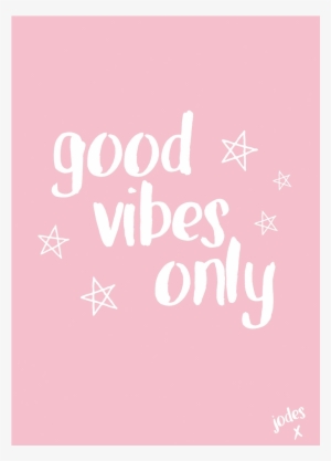 'good Vibes Only' Poster - Just Jodes