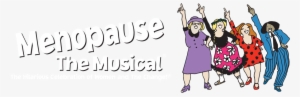 'menopause The Musical' Scheduled For November Show - Menopause The Musical