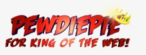 Pewdiepie Ran For The King Of The Web, It Is An Online - Graphic Design