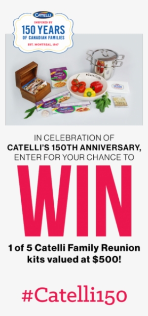 Catelli 150th Anniversary Win 1 Of 5 Catelli Family - Poster