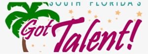 South Florida's Got Talent An Audition & Talent Competition - Florida