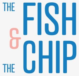 0116 3408 001 Fish And The Chip Restaurant Logo - The Fish & The Chip