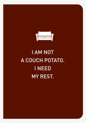 I Am Not A Couch Potato - Couch Potato