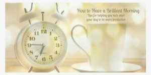 How To Have A Brilliant Morning
