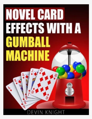 Novel Effects With A Gumball Machine By Devin Knight