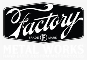 The Factory Metal Works - Motorcycle