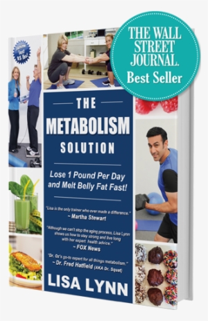 The Metabolism Solution By Lisa Lynn The New Way To - Metabolism Solution: Lose 1 Pound Per Day And Melt