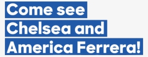 Come See Chelsea And America Ferrera - Circle