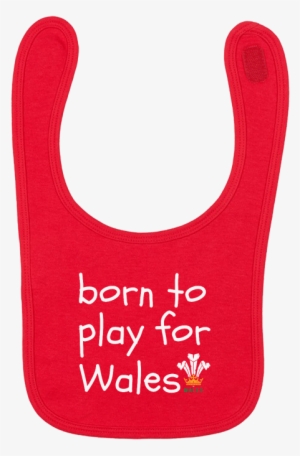 Born To Play For Wales - Baby Bib Transparent