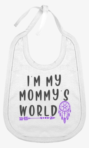 "i'm My Mommy's World" Cotton Baby Bib - Bib