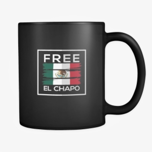 Free El Chapo Mexican,mexico Flag Drug Lord March Black - May The F Mdv Dt Be With You