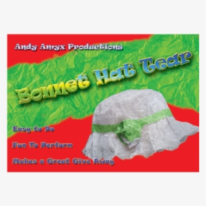 Bonnet Hat Tear By Andy Amyx Trick