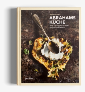 Abrahams Küche Rezepte Aus Israel Und Palästina Gestalten - Divine Food By David Haliva