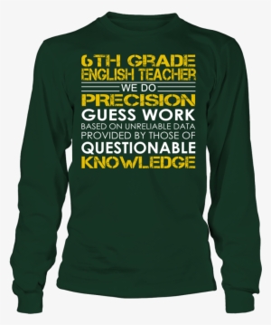 6th Grade English Teacher - Lsu Shirts