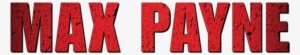 Max Payne Logo - Max Payne 1 Png
