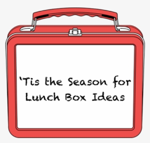 'tis The Season For Lunch Box Ideas - Lunch Box Clipart