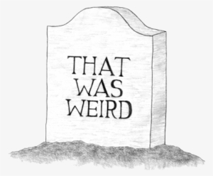 Just Another Sad Little Person - Gravestone That Was Weird