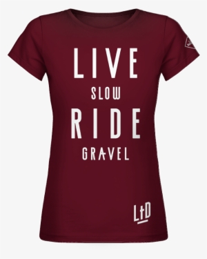 Live Slow Ride Gravel Women's T-shirt - Live Slow Ride Fast