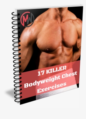 17 Killer Bodyweight Chest Exercises You Can Do At - Bodyweight Exercise