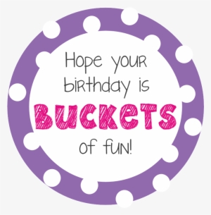 Bucketsoffunpurple - Birthday Buckets Of Fun