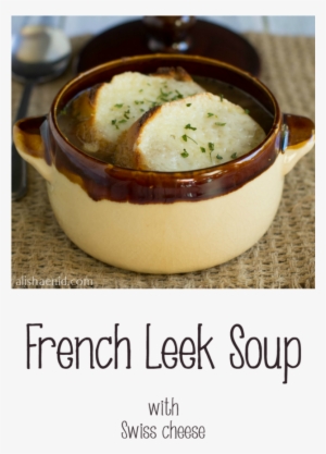 French Leek Soup With Swiss Cheese Crouton ~ Alisha - Quenelle