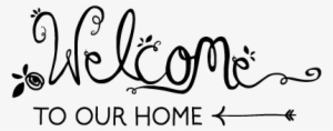 Welcome To Our Home Handwritten Wall Decal