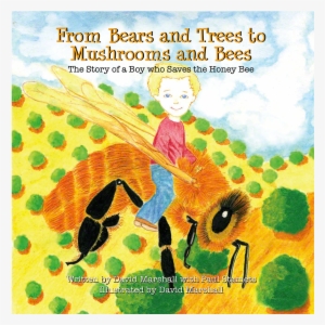 From Bears And Trees To Mushrooms And Bees - Jpeg