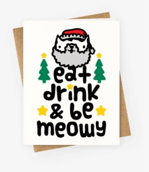 Eat Drink And Be Meowy Greeting Card - Christmas Day