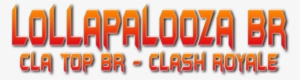 Lollapalooza Br - Clash Royale - Brazil