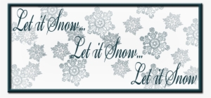 Let It Snow - Portable Network Graphics