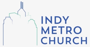In The Heart Of Downtown Indianapolis - Indy Metro Church