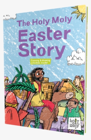 The Holy Moly Easter Story