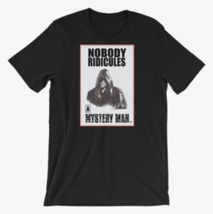 "nobody Ridicules A Mystery Man" - Mr Robot T Shirt