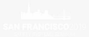 Safety Systems Seminar San Francisco - San Francisco