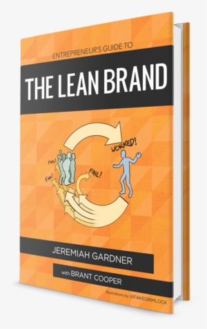 Entrepreneur's Guide To The Lean Brand: How Brand Innovation